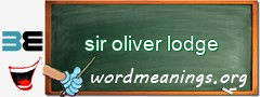 WordMeaning blackboard for sir oliver lodge